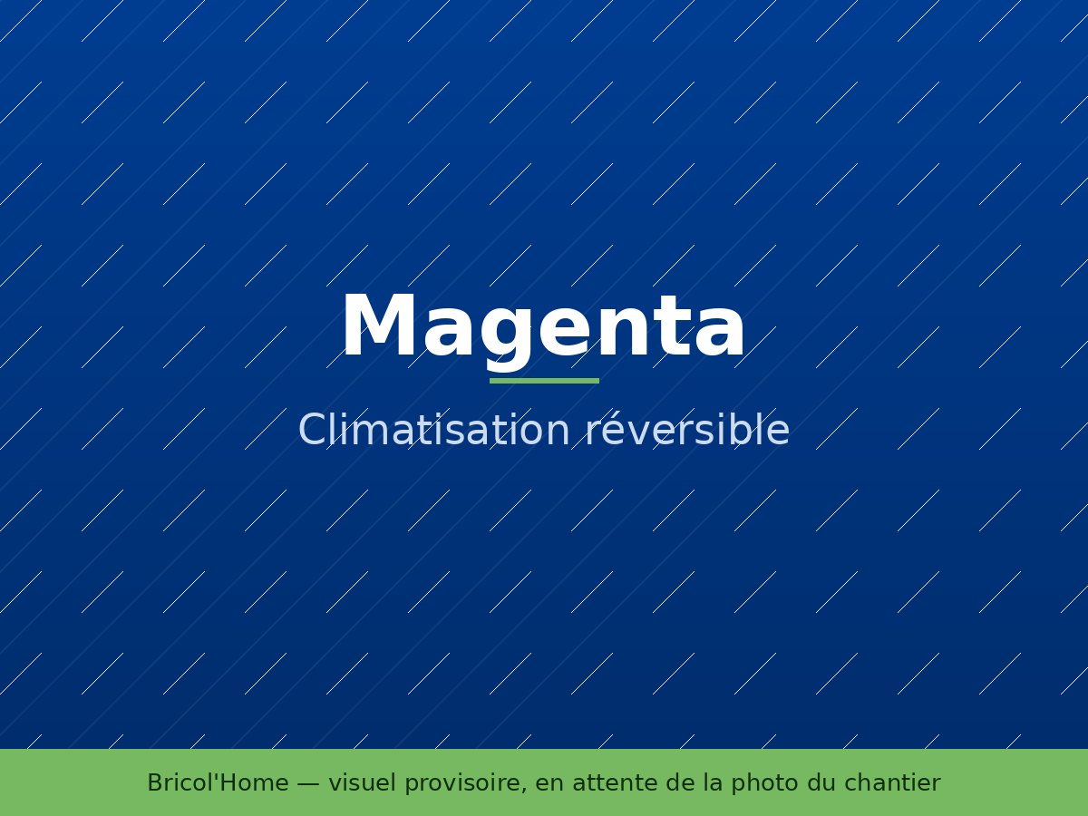 Installation d'une climatisation réversible à Magenta